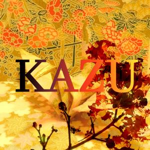 和 -KAZU-