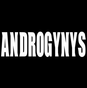 ANDROGYNYS