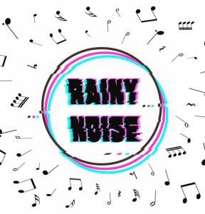 RAINY NOISE