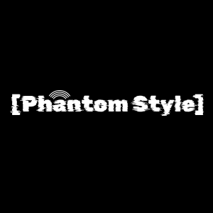 ［Phantom Style］