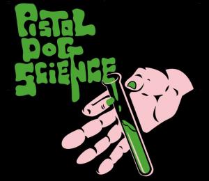 PISTOL　DOG　SCIENCE